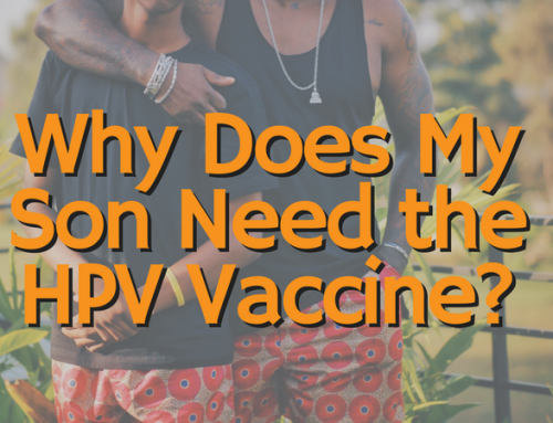 Why Does My Son Need the HPV Vaccine?